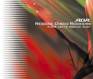 Reggae Disco Rockers / R.D.R Meets Horace Andy (Flower Records - KXCK 4001)