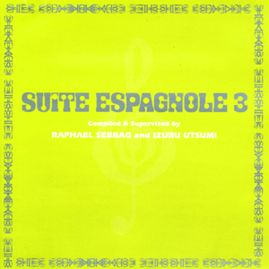 Various Artists / Suite Espagnole Vol. 3 (P-Vine Records PCD-5704 & FANIA 814)