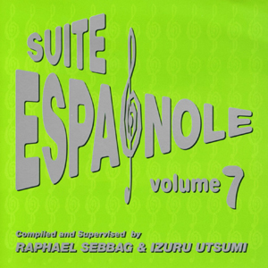 Various Artists / Suite Espagnole Vol. 7 (P-Vine Records PCD-5710)