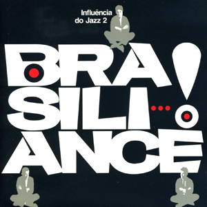 Various Artists / Brasiliance! Influencia Do Jazz 2 (Nippon Phonogram PHCA-1022)