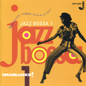  Various Artists / Brasiliance! Jazz Bossa 1 (Victor Entertainment VICP-5260)