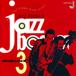 Various Artists / Brasiliance! Jazz Bossa 3 (Victor Entertainment VICP-5278)