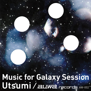 Utsumi - Music for Galaxy Session